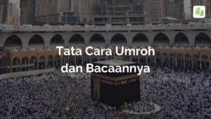 Tata Cara Umroh dan Bacaannya yang Benar