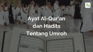 Ayat Al-Qur'an dan Hadits Tentang Umroh