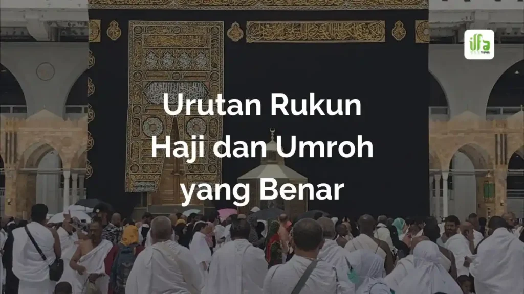Urutan Rukun Haji