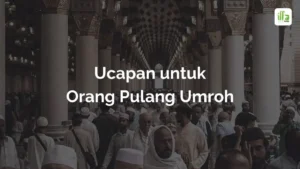 Ucapan untuk Orang Pulang Umroh