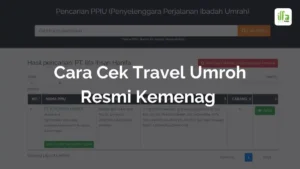 Cara Mengecek Travel Umroh Resmi Dari Kemenag